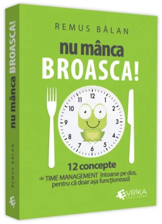 Nu mânca broasca!