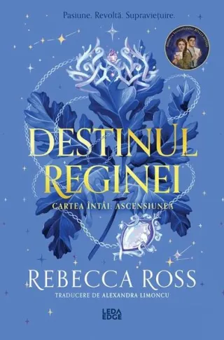 Destinul reginei. Ascensiunea (Vol. 1)
