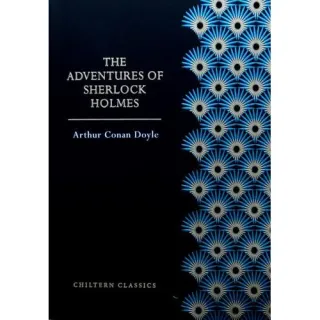 CHILTERN The Adventures of Sherlock Holmes Arthur Conan Doyle