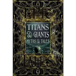 Titans & Giants: Myths & Tales (Gothic Fantasy Series)