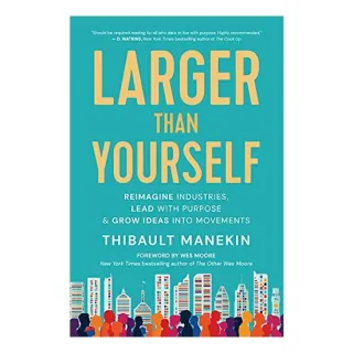 Larger Than Yourself