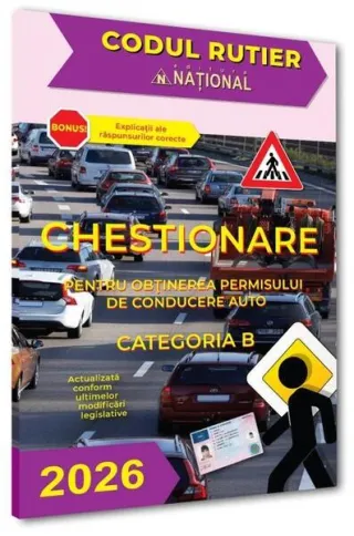 Chestionare pentru obținerea permisului de conducere auto. Categoria B 2026