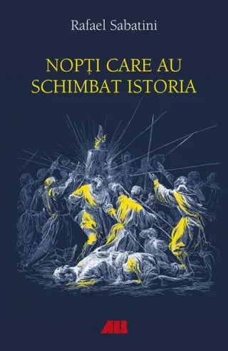 Nopți care au schimbat istoria