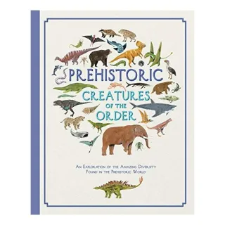 Prehistoric Creatures of the Order, Kelsey Oseid, Jules Howard