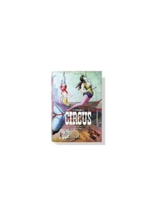 The Circus. 1870s-1950s