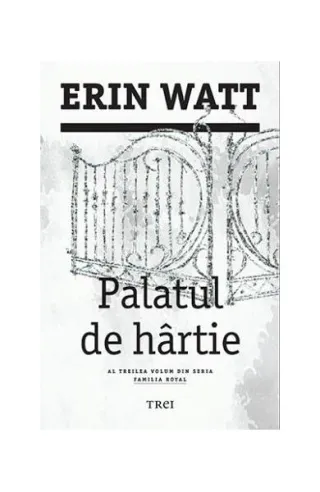Palatul de hârtie. Familia Royal (vol.3)