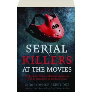 Serial Killers at the Movies, Christopher Berry-Dee