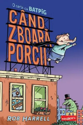 Când zboară porcii (Vol. 1)