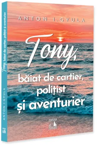 Tony, băiat de cartier, polițist și aventurier
