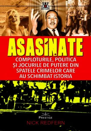 Asasinate. Comploturile, politica și jocurile de putere
