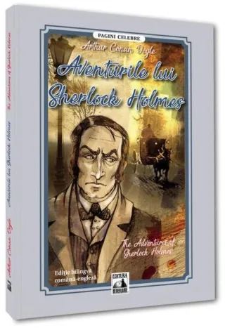 Aventurile lui Sherlock Holmes / The Adventures of Sherlock Holmes (editie bilingvă)