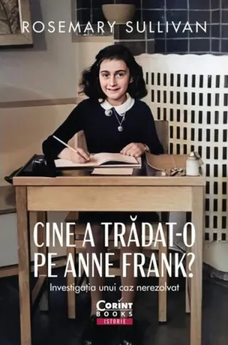 Cine a trădat-o pe Anne Frank?