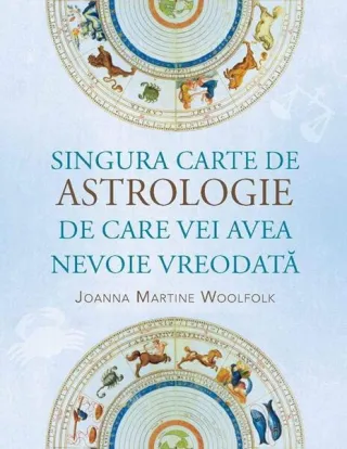 Singura carte de astrologie de care vei avea nevoie vreodată