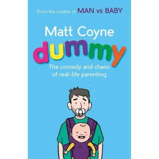 Dummy: The Comedy and Chaos of Real-Life Parenting
