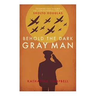 Behold the Dark Gray Man : Triumphs and Trauma