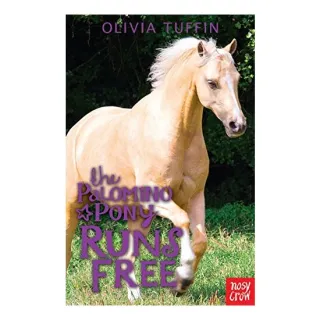 The Palomino Pony Runs Free, Olivia Tuffin
