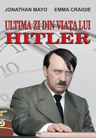 Ultima zi din viața lui Hitler