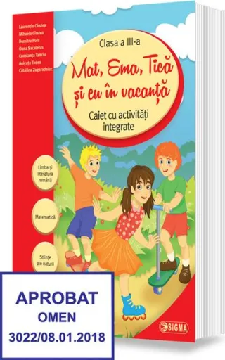 Mat, Ema, Tică și eu în vacanță. Caiet cu activități integrate pentru clasa a III-a