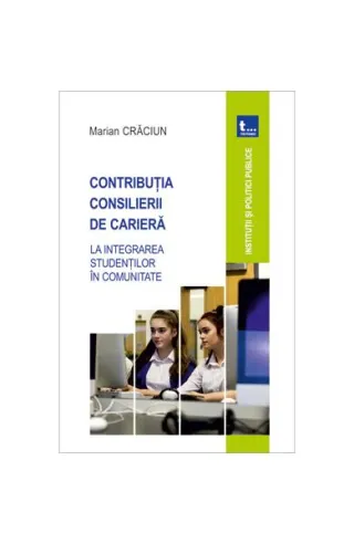 Contribuția consilierii de carieră la integrarea studenților în comunitate