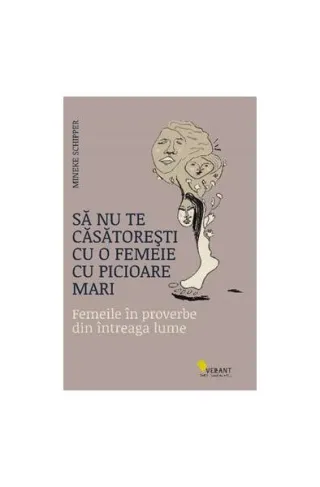 Să nu te căsătorești cu o femeie cu picioare mari