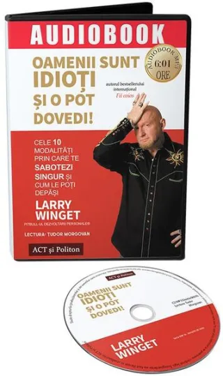 Oamenii sunt idioți și o pot dovedi! (audiobook)