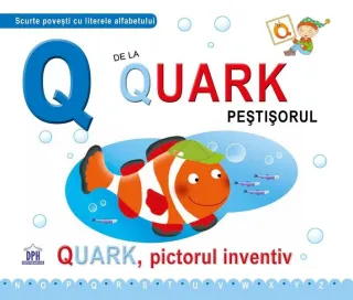 Q de la Quark, Peștișorul (ed. cartonată)