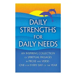 Daily strengths for daily needs