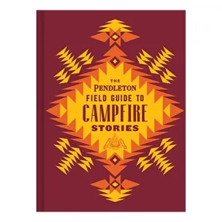 Pendleton Field Guide to Campfire Stories