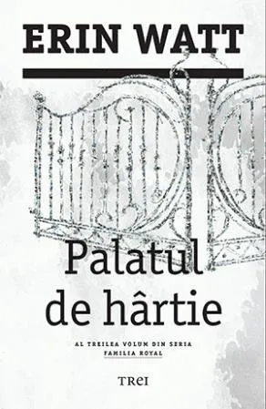 Palatul de hârtie (seria Familia Royal, vol. 3)