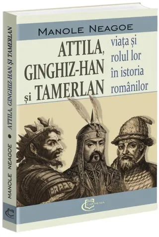 Attila, Ginghiz-Han și Tamerlan