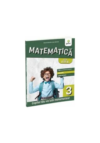 Matematică și explorarea mediului. Clasa a III-a