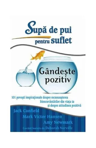 Supă de pui pentru suflet: Gândeşte pozitiv