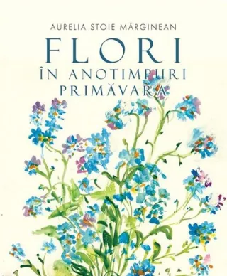 Flori în anotimpuri. Primăvara