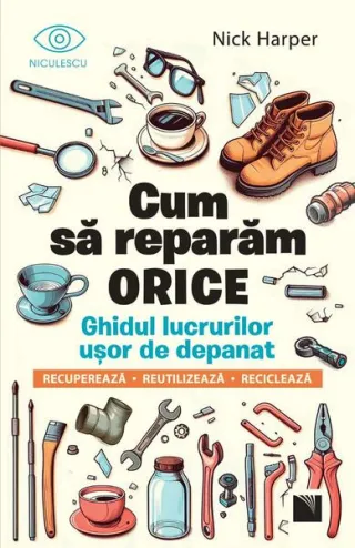 Cum să reparăm orice