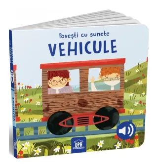 Povești cu sunete - Vehicule