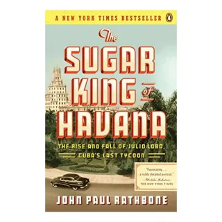The Sugar King of Havana