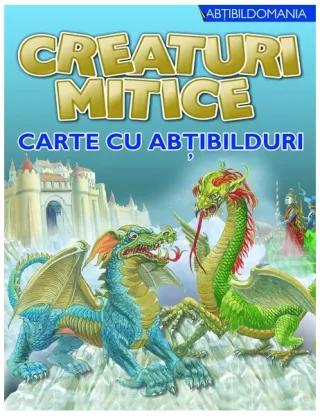 Creaturi mitice. Carte cu abţibilduri