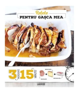 Rețete pentru gașca mea 3 ingrediente, 15 minute