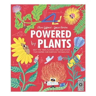 Powered by Plants, Clive Gifford, Gosia Herba