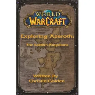 World of Warcraft: Exploring Azeroth - the Eastern Kingdoms
