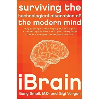 iBrain: Surviving the Technological Alteration of the Modern Mind