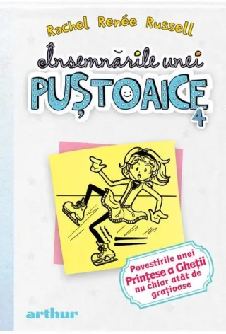 Povestirile unei Prinţese a Gheţii nu chiar atât de grațioase. Însemnările unei puştoaice (Vol.4)