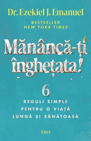 Mănâncă-ți înghețata!