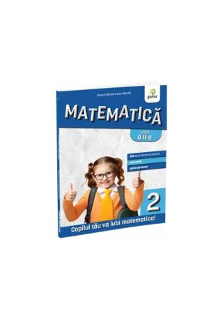 Matematică și explorarea mediului. Clasa a II-a