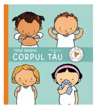 Totul despre corpul tău
