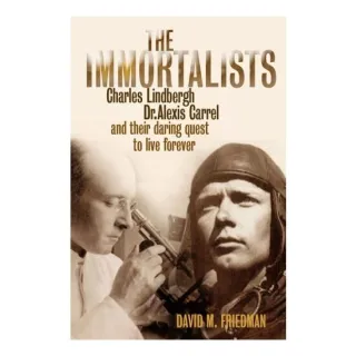 The immortalists, David M. Friedman