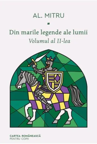 Din marile legende ale lumii (Vol. 2)