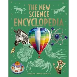 The New Science Encyclopedia Chemistry ¿ Physics ¿ Biology
