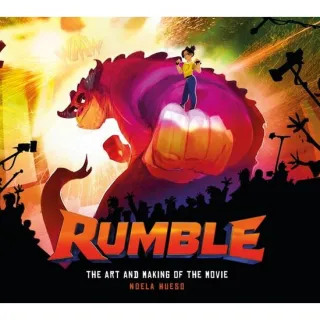 Rumble - The Art And Making Of The Movie