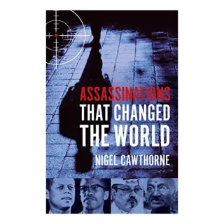Assassinations That Changed the World